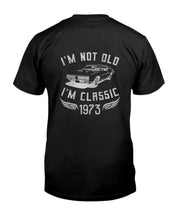 Load image into Gallery viewer, &quot;I&#39;m Not Old, Im Classic - Custom Year&quot; Premium T-Shirt
