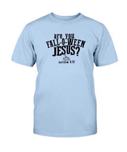 Load image into Gallery viewer, &quot;Are You Fall-O-Ween Jesus&quot; Premium T-Shirt
