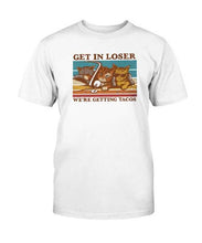 Load image into Gallery viewer, &quot;Get in Loser, We&#39;re getting Tacos&quot; Premium T-Shirt
